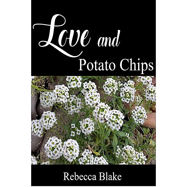 Love and Potato Chips, Rebecca Blake