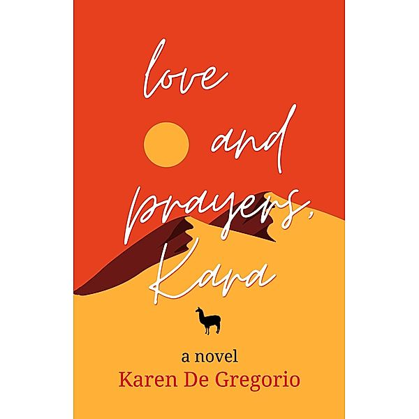 Love and Prayers, Kara, Karen de Gregorio