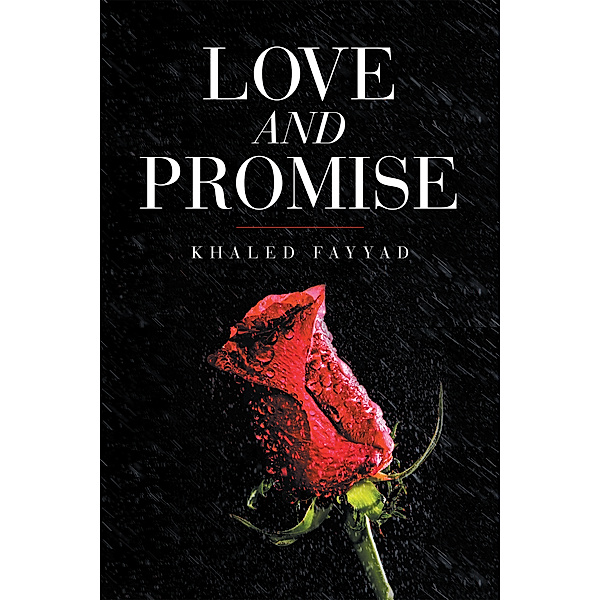 Love and Promise, Khaled Fayyad