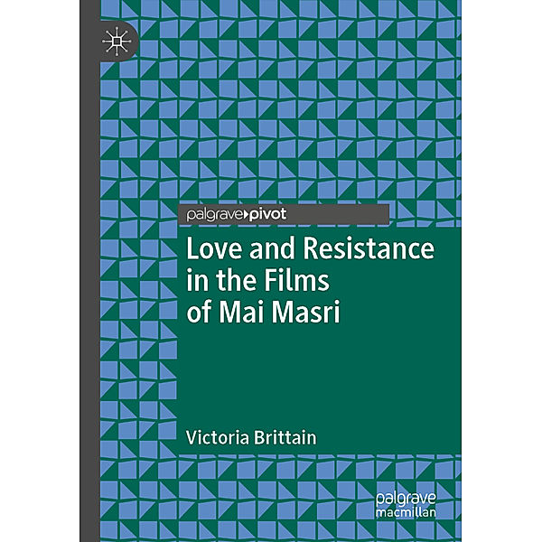 Love and Resistance in the Films of Mai Masri, Victoria Brittain