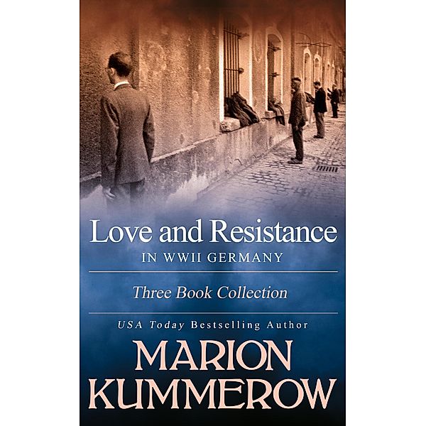 Love and Resistance - The Trilogy, Marion Kummerow
