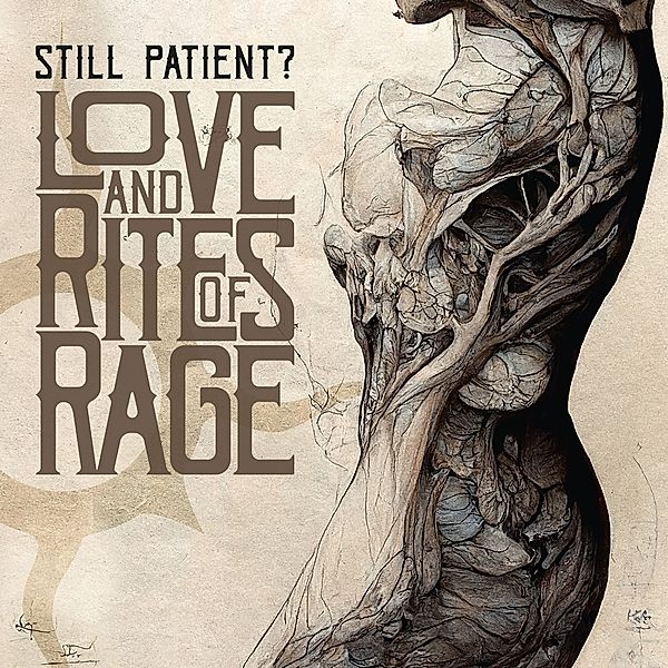 Love And Rites Of Rage (Col. Vinyl), Still Patient?