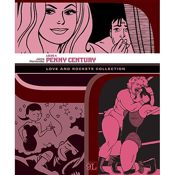 Love and Rockets Collection. Locas 4: Penny Century (9L), Jaime Hernandez