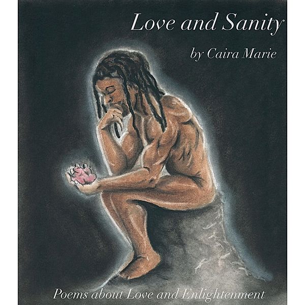 Love and Sanity, Caira Marie