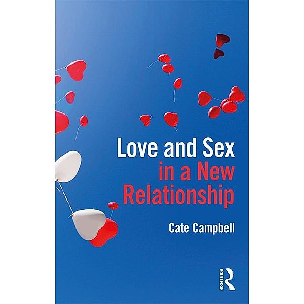 Love and Sex in a New Relationship, CATE CAMPBELL