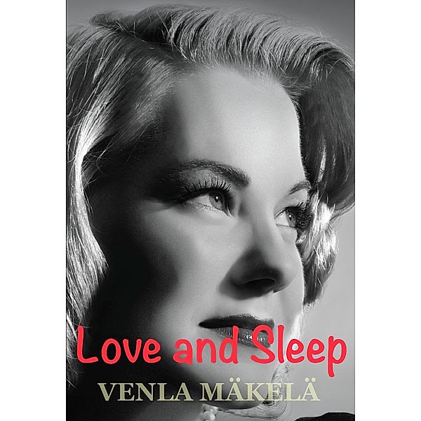 Love and Sleep, Venla Mäkelä