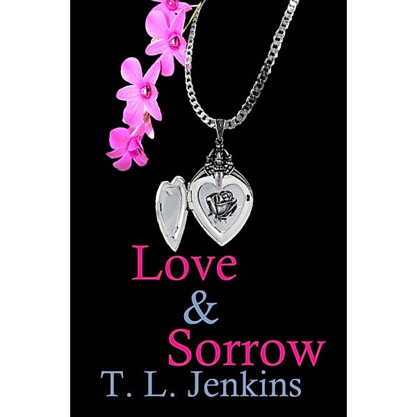 Love and Sorrow, T.L. Jenkins