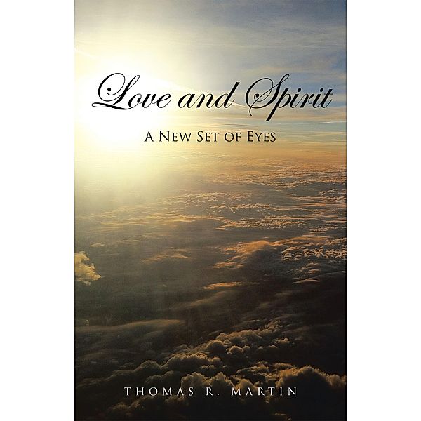 Love and Spirit, Thomas R. Martin