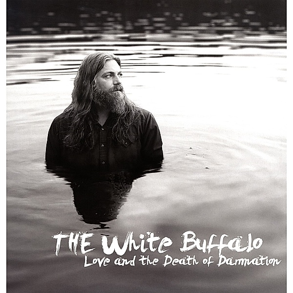 Love And The Death Of Damantion (LP + 7-Inch Single), The White Buffalo