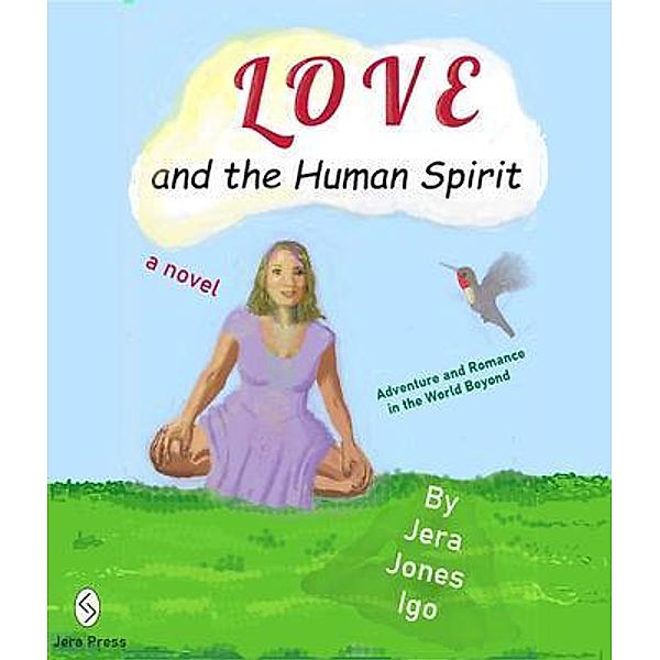 Love and the Human Spirit, Jera Igo