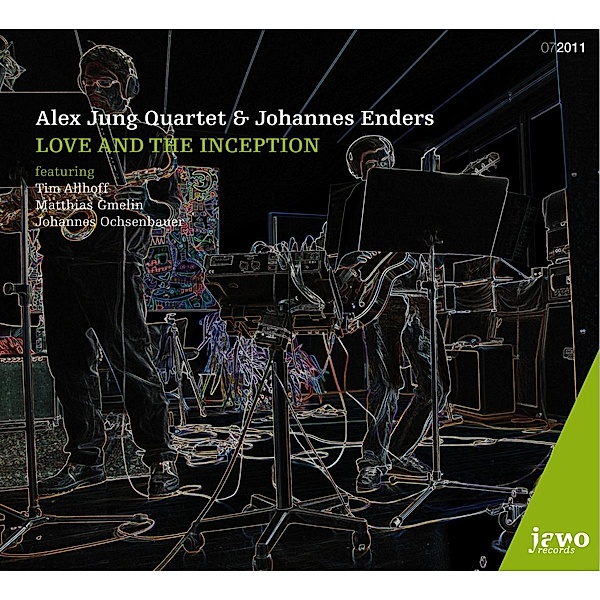 Love And The Inception, Alex Jung Quartet, Johannes Enders