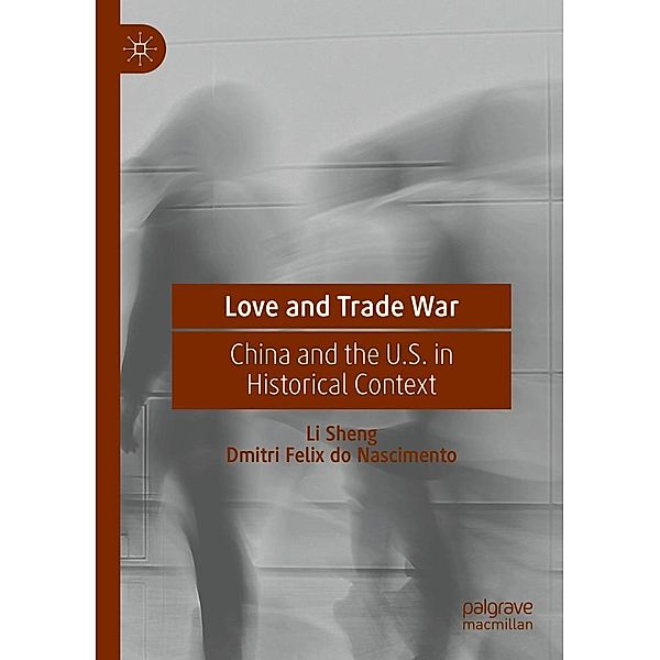 Love and Trade War / Progress in Mathematics, Li Sheng, Dmitri Felix do Nascimento