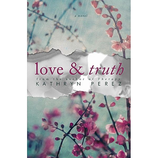 Love and Truth, Kathryn Perez