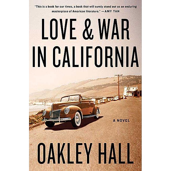 Love and War in California, Oakley Hall