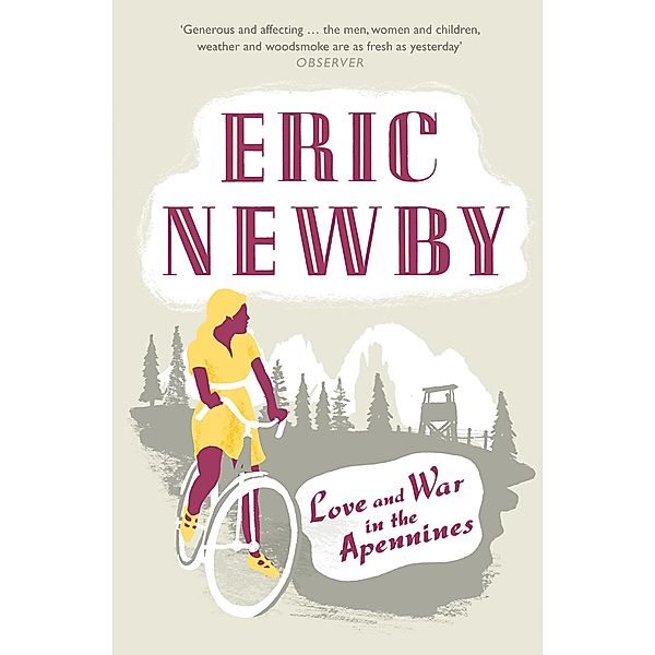 Love and War in the Apennines, Eric Newby