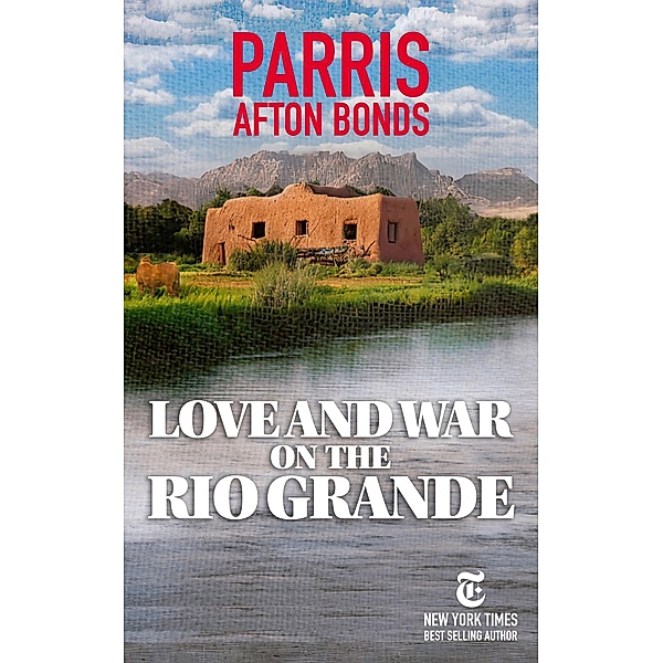 Love and War on the Rio Grande, Parris Afton Bonds