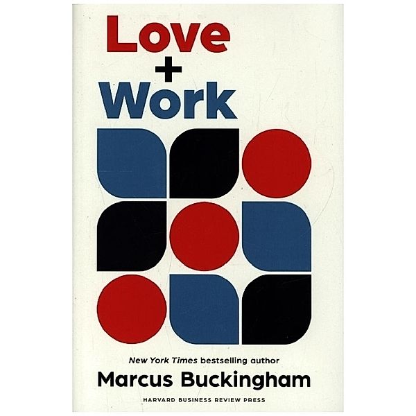 Love and Work, Marcus Buckingham