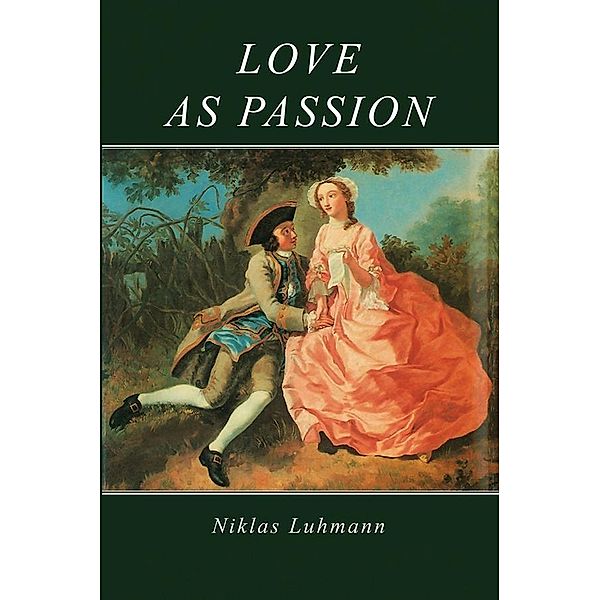 Love as Passion, Niklas Luhmann