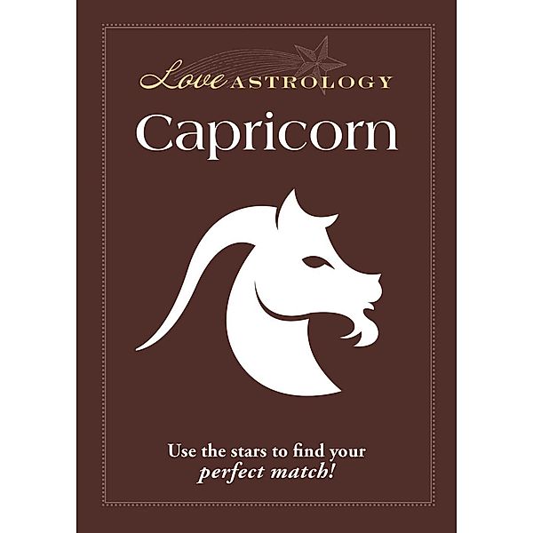 Love Astrology: Capricorn, Adams Media