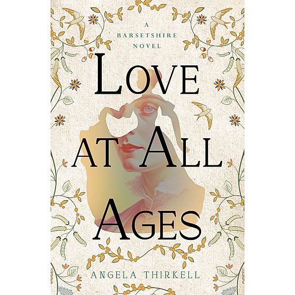 Love at All Ages / The Barsetshire Novels, Angela Thirkell