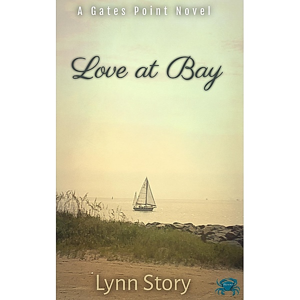 Love at Bay (A Gates Point Novel, #4) / A Gates Point Novel, Lynn Story