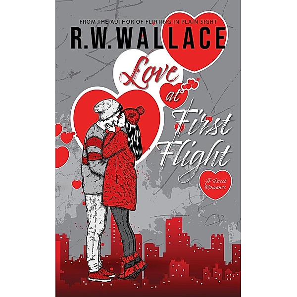 Love at First Flight, R. W. Wallace