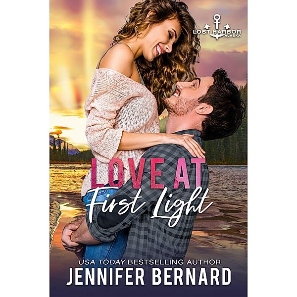 Love at First Light / Lost Harbor, Alaska Bd.6, Jennifer Bernard