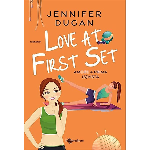 Love at First Set. Amore a prima (s)vista, Jennifer Dugan