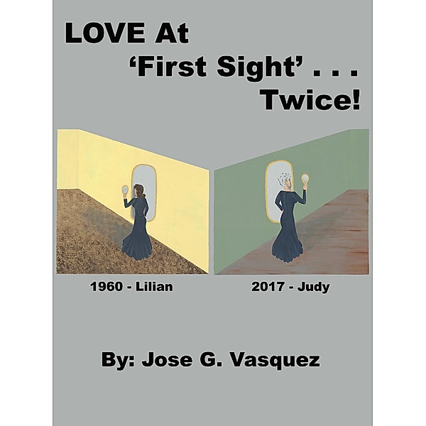 LOVE At 'First Sight'. . . Twice!, Jose Vasquez