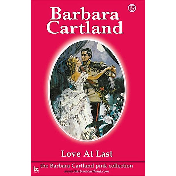 Love At Last / The Pink Collection Bd.85, Barbara Cartland