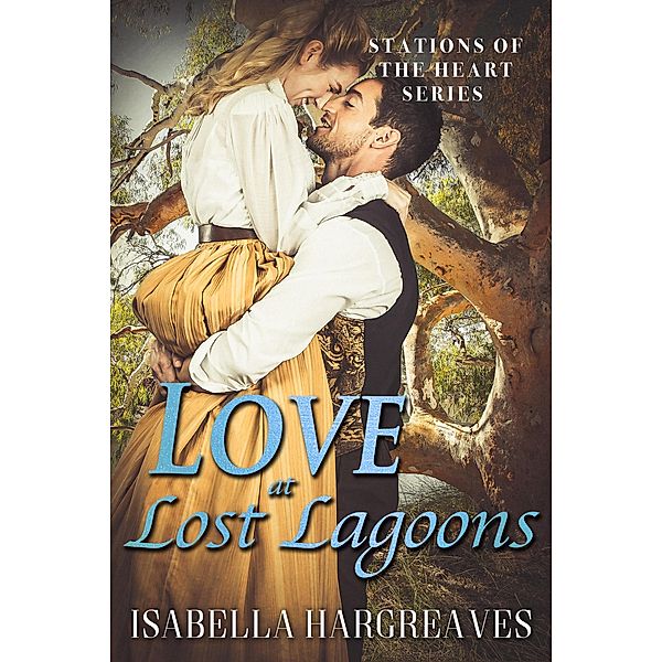 Love at Lost Lagoons (Stations of the Heart series, #3) / Stations of the Heart series, Isabella Hargreaves