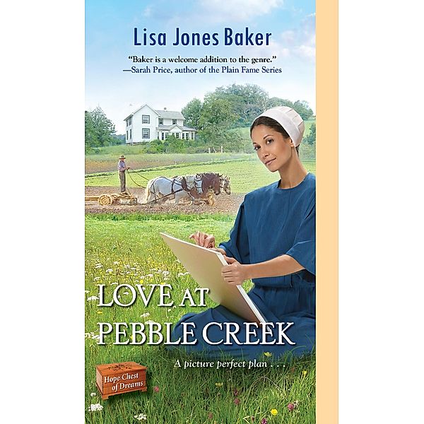 Love at Pebble Creek / Hope Chest of Dreams Bd.5, Lisa Jones Baker