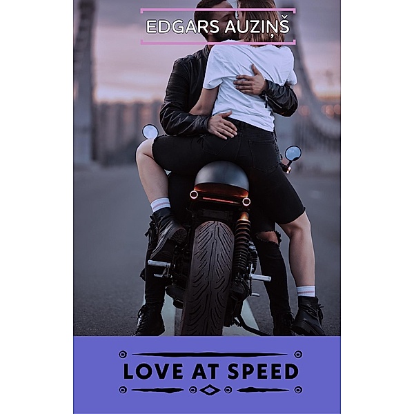 Love at speed, Edgars Auzins