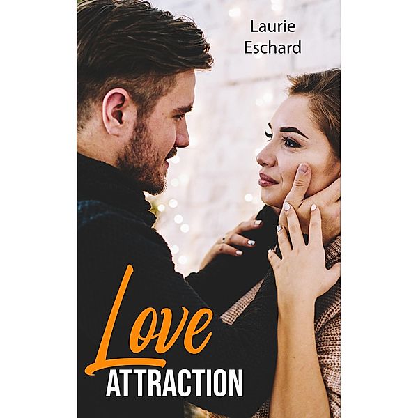 Love Attraction / Saga Love, Laurie Eschard
