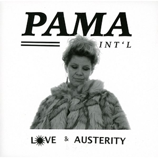 Love & Austerity, Pama International