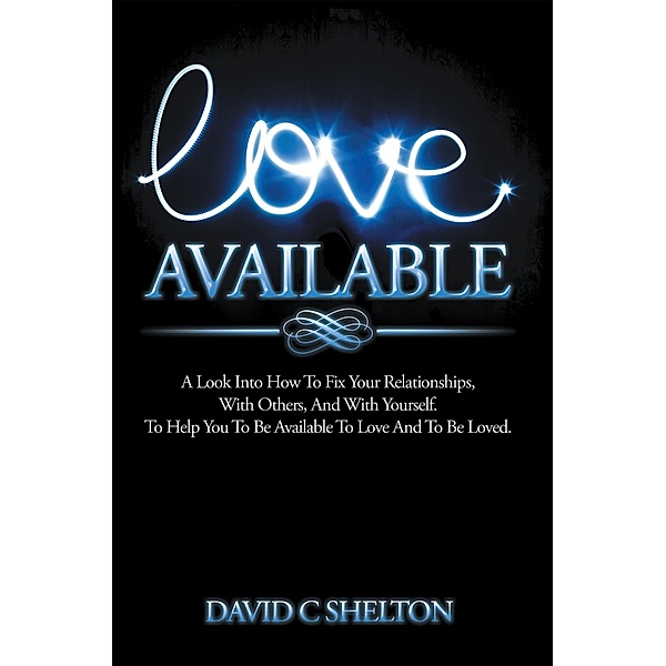 Love Available, David C Shelton