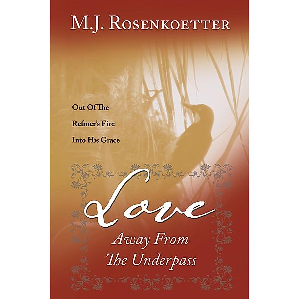 Love Away from the Underpass, M. J. Rosenkoetter