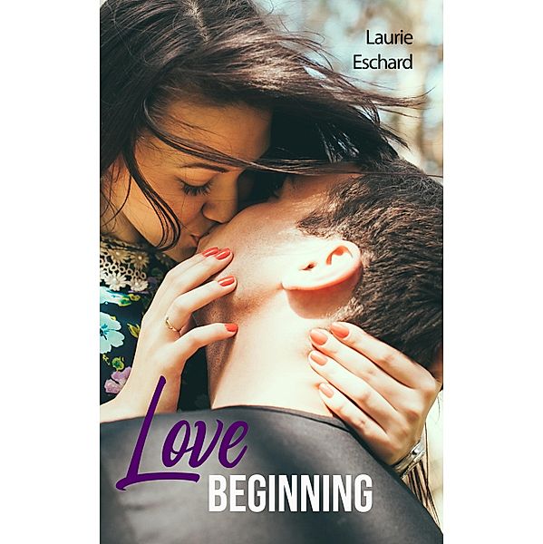 Love Beginning / Saga Love Bd.7, Laurie Eschard