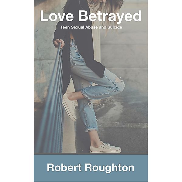 Love Betrayed, Robert Roughton