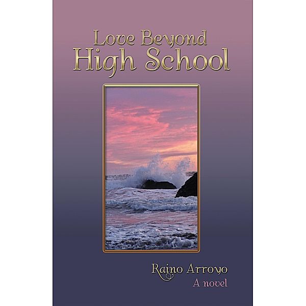 Love Beyond High School, Raino Arroyo