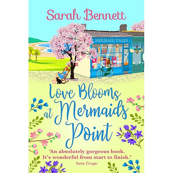 Love Blooms at Mermaids Point / Mermaids Point, Sarah Bennett