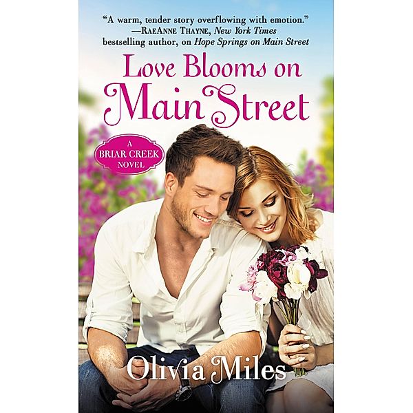 Love Blooms on Main Street / The Briar Creek Series Bd.4, Olivia Miles