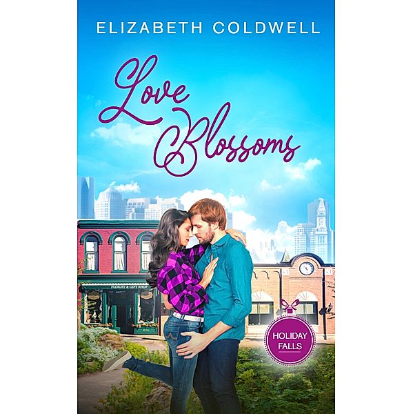 Love Blossoms / Holiday Falls Bd.3, Elizabeth Coldwell