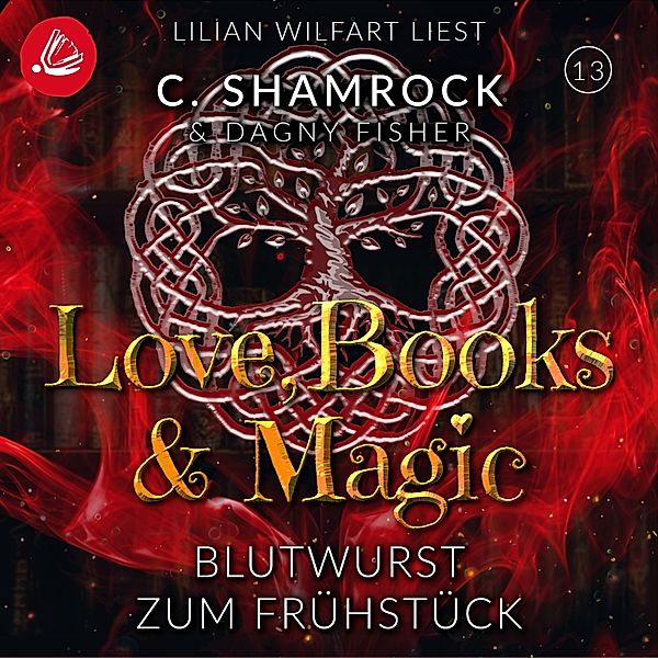 Love, Books & Magic - 13 - Blutwurst zum Frühstück, C. Shamrock, Dagny Fisher