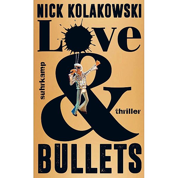 Love & Bullets / suhrkamp taschenbücher Allgemeine Reihe Bd.5056, Nick Kolakowski