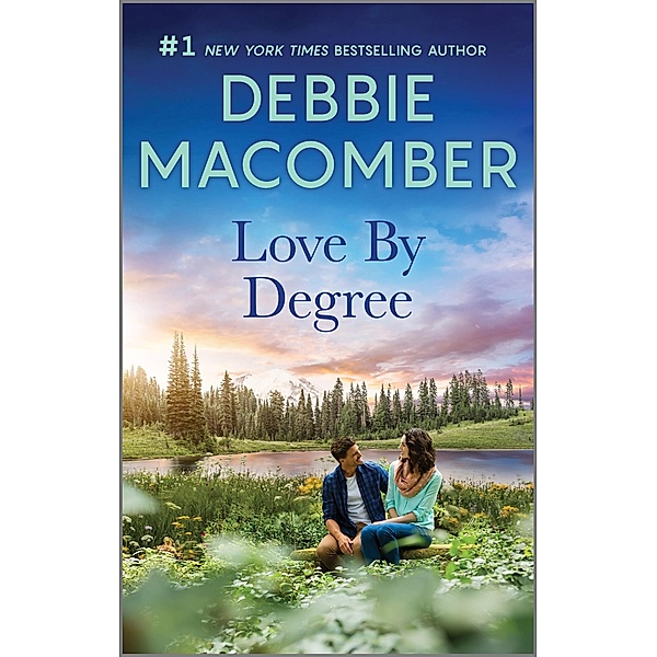 LOVE BY DEGREE / MIRA, Debbie Macomber