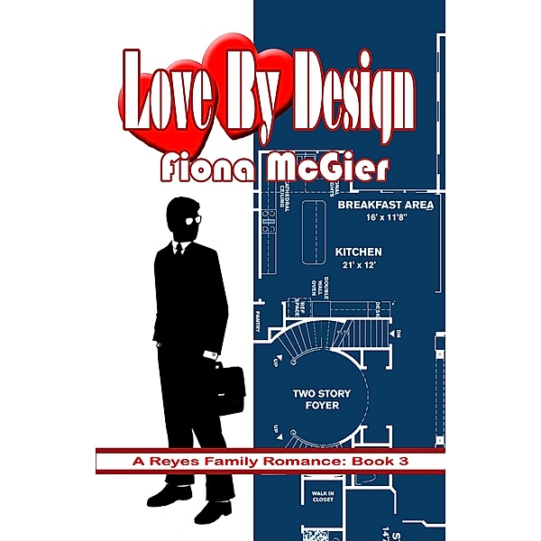 Love by Design (The Reyes Family Romances, #3) / The Reyes Family Romances, Fiona McGier