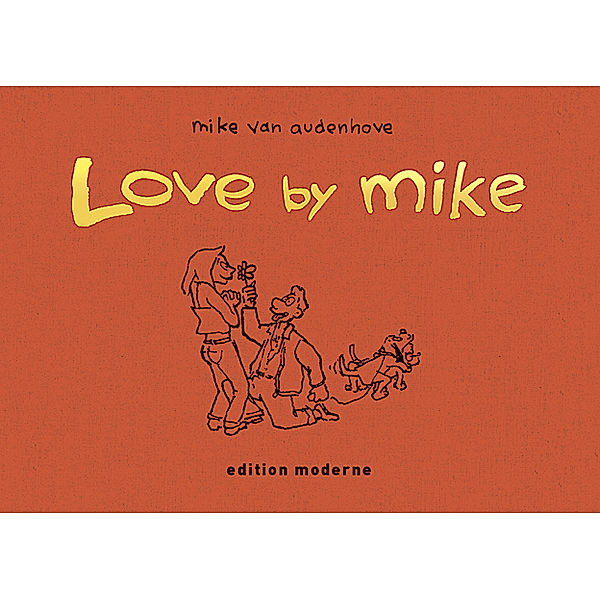 Love by Mike, Mike van Audenhove