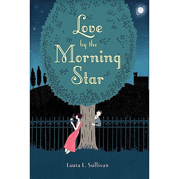 Love by the Morning Star / Clarion Books, Laura L. Sullivan
