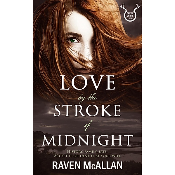 Love by the Stroke of Midnight / Castle on the Loch Bd.1, Raven Mcallan